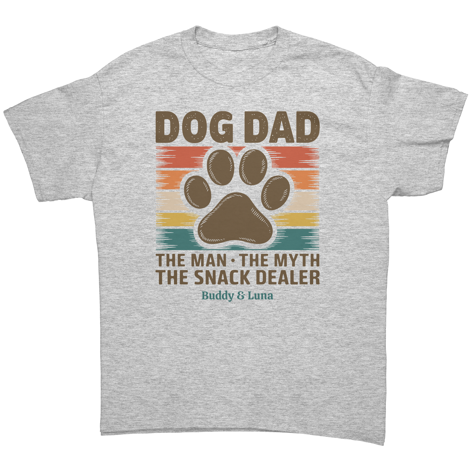 Dog Dad: The Man, The Myth, The Snack Dealer. Personalized Light T-shirt