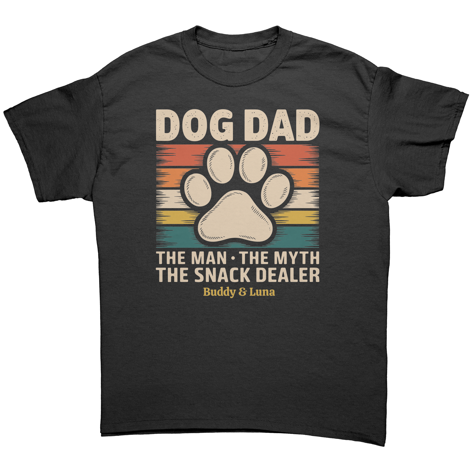 Dog Dad: The Man, The Myth, The Snack Dealer. Personalized Dark T-shirt