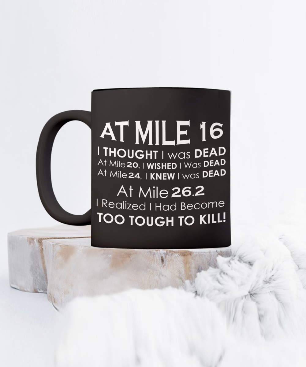 At Mile 16 Marathon Black Coffee Mug