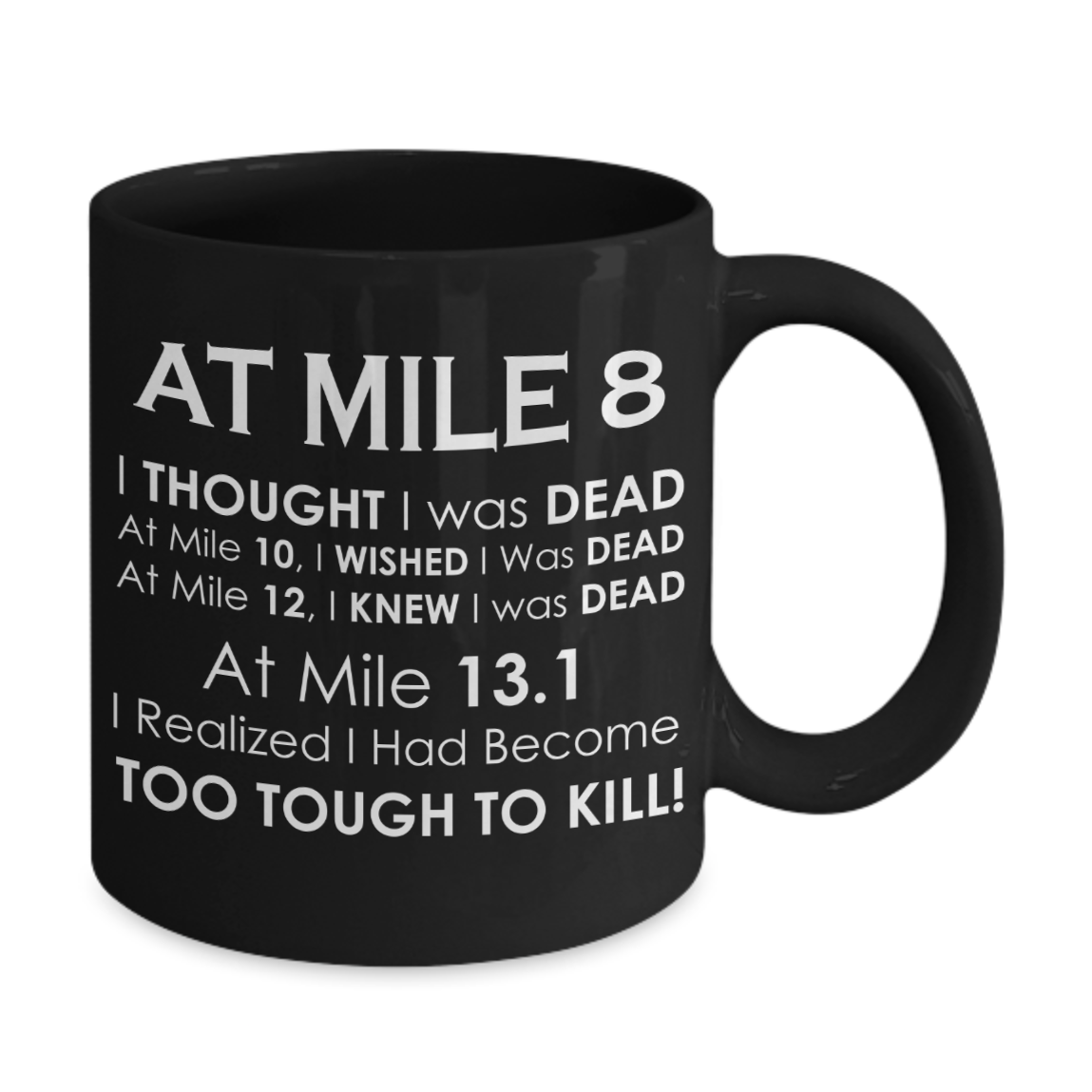 At Mile 8 Black - Inspirational Quotes Coffee Mug