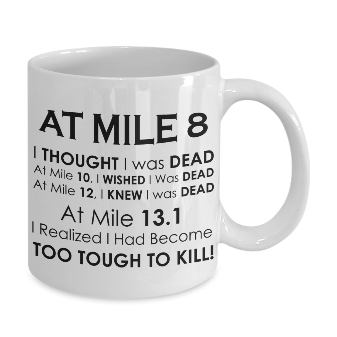 AT Mile 8 White - Inspirational Quotes Coffee Mug