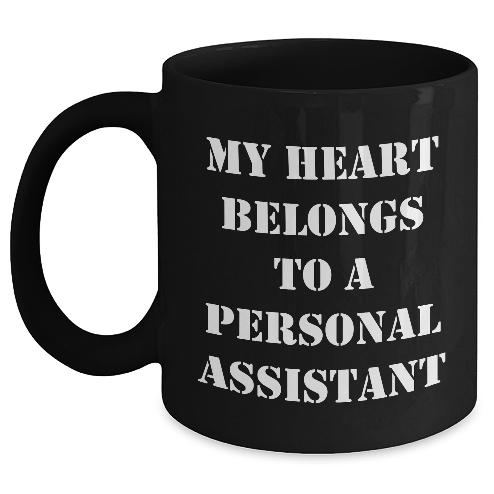 Funny Personal Assistant Gifts from Friends - 'My Heart Belongs To A Personal Assistant' Black Coffee Mug for Father's Day - Main