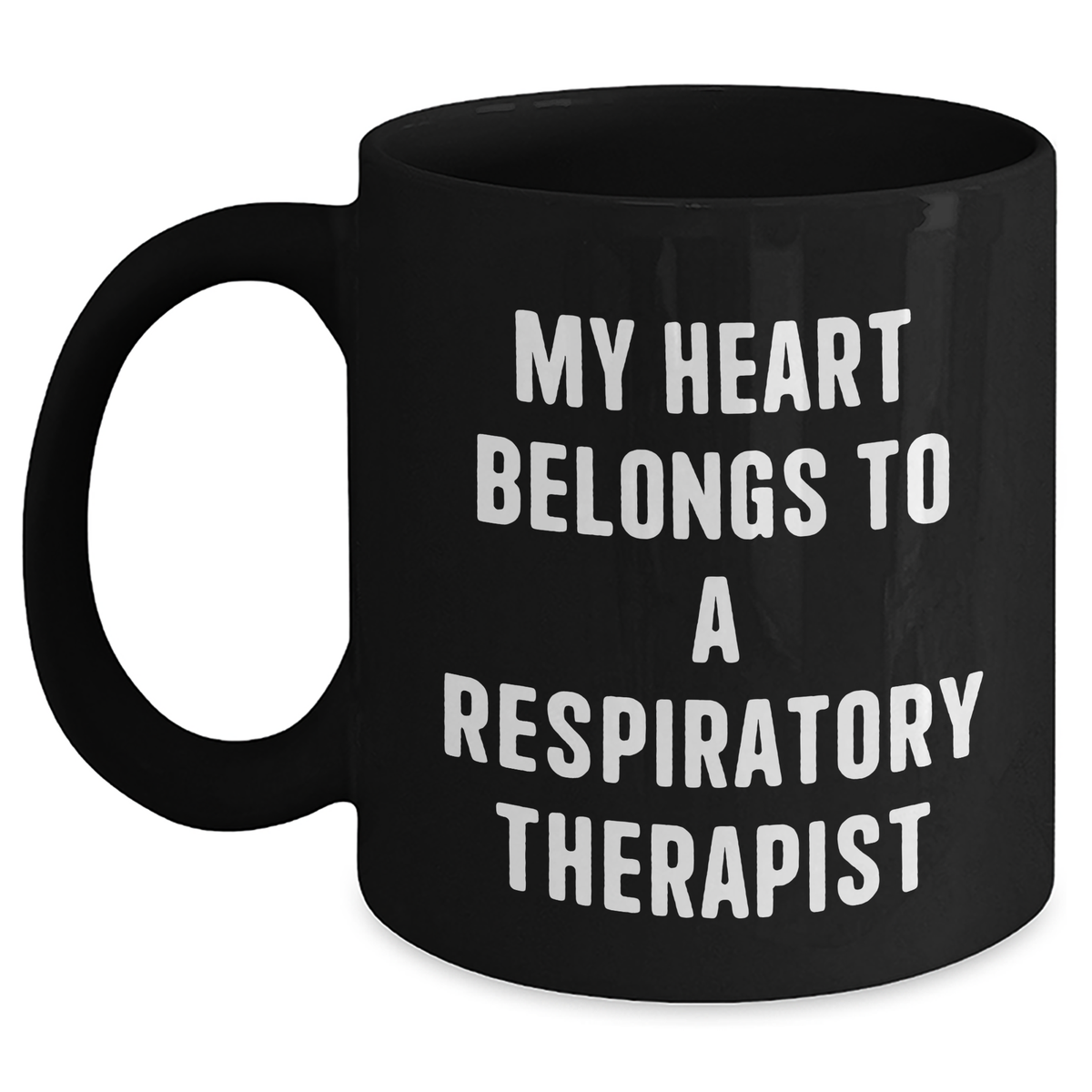 Funny Gifts from Men to Respiratory Therapist - Black Coffee Mug for Him - My Heart Belongs To A Respiratory Therapist Quote, Father&#39;s Day Unique Gifts - Main