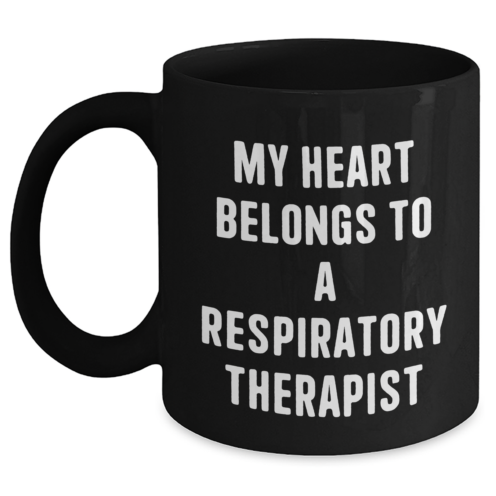 Funny Gifts from Men to Respiratory Therapist - Black Coffee Mug for Him - My Heart Belongs To A Respiratory Therapist Quote, Father's Day Unique Gifts - Main