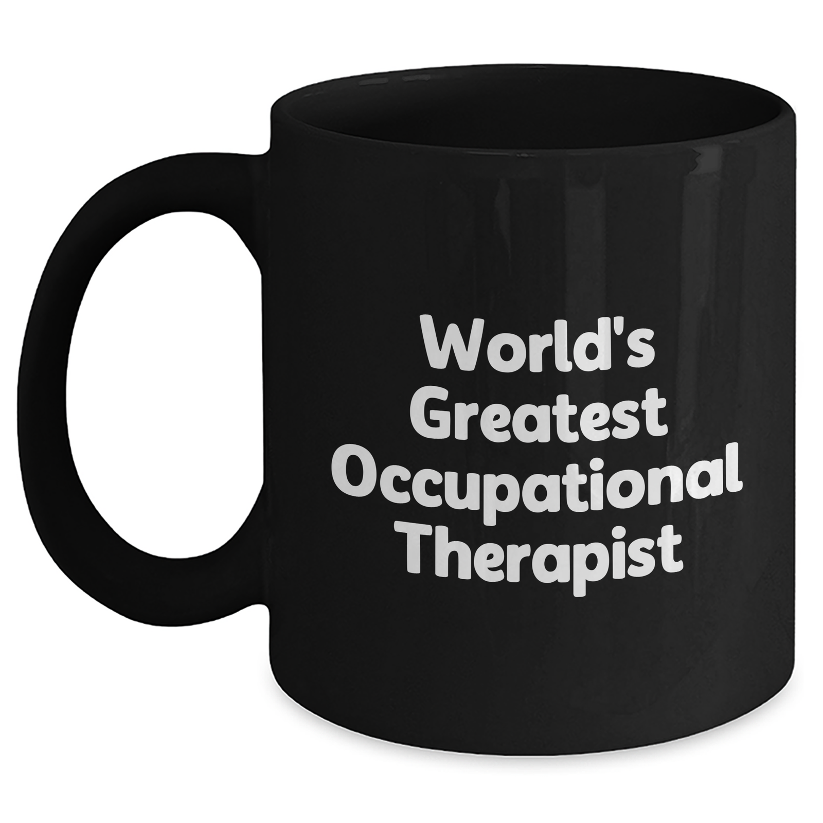 Funny 'World's Greatest Occupational Therapist' Black Coffee Mug Gifts for Occupational Therapist on Mother's Day from Family - Main