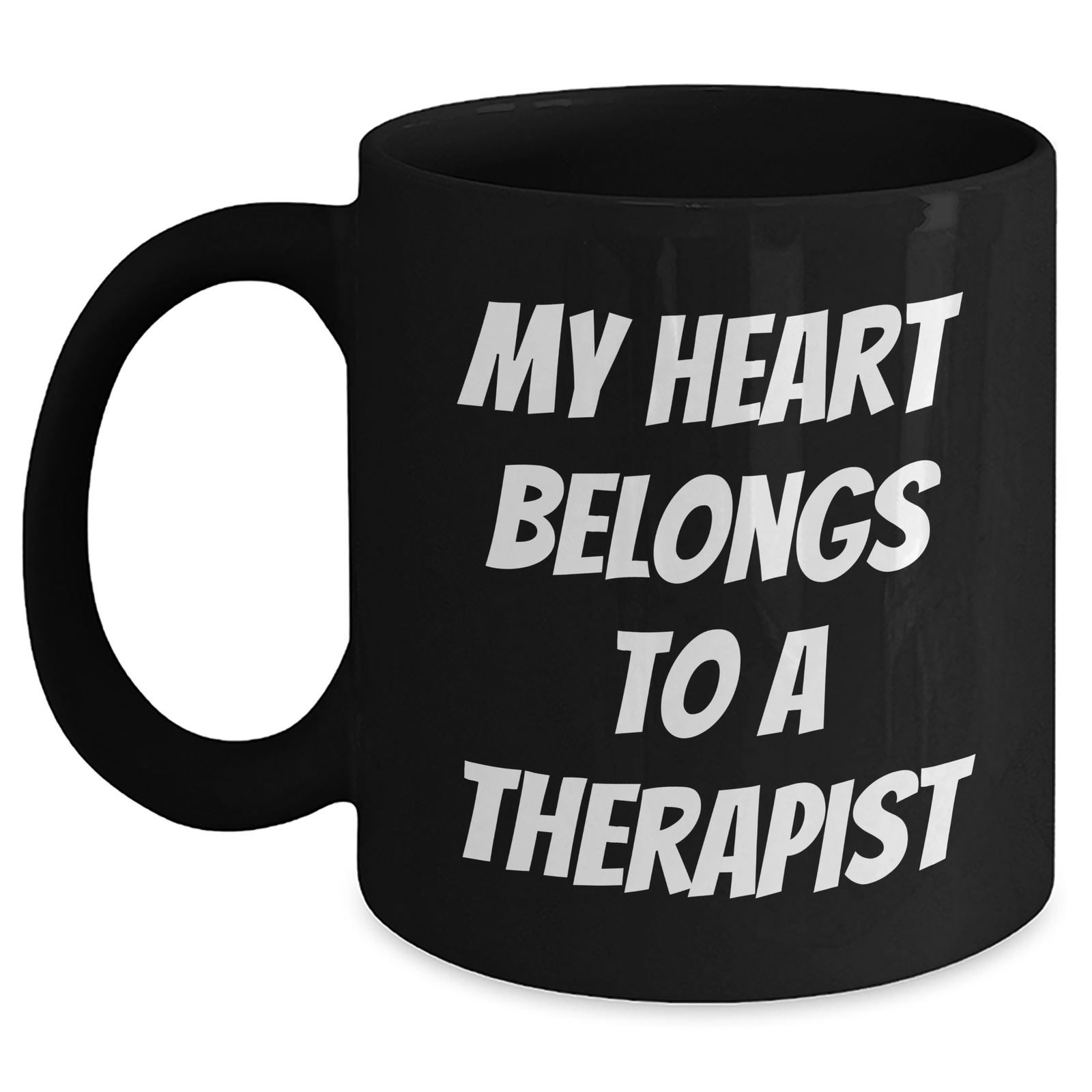 Funny Therapist Gifts from Men to Men - My Heart Belongs To A Therapist, Black Coffee Mug for Father's Day - Main