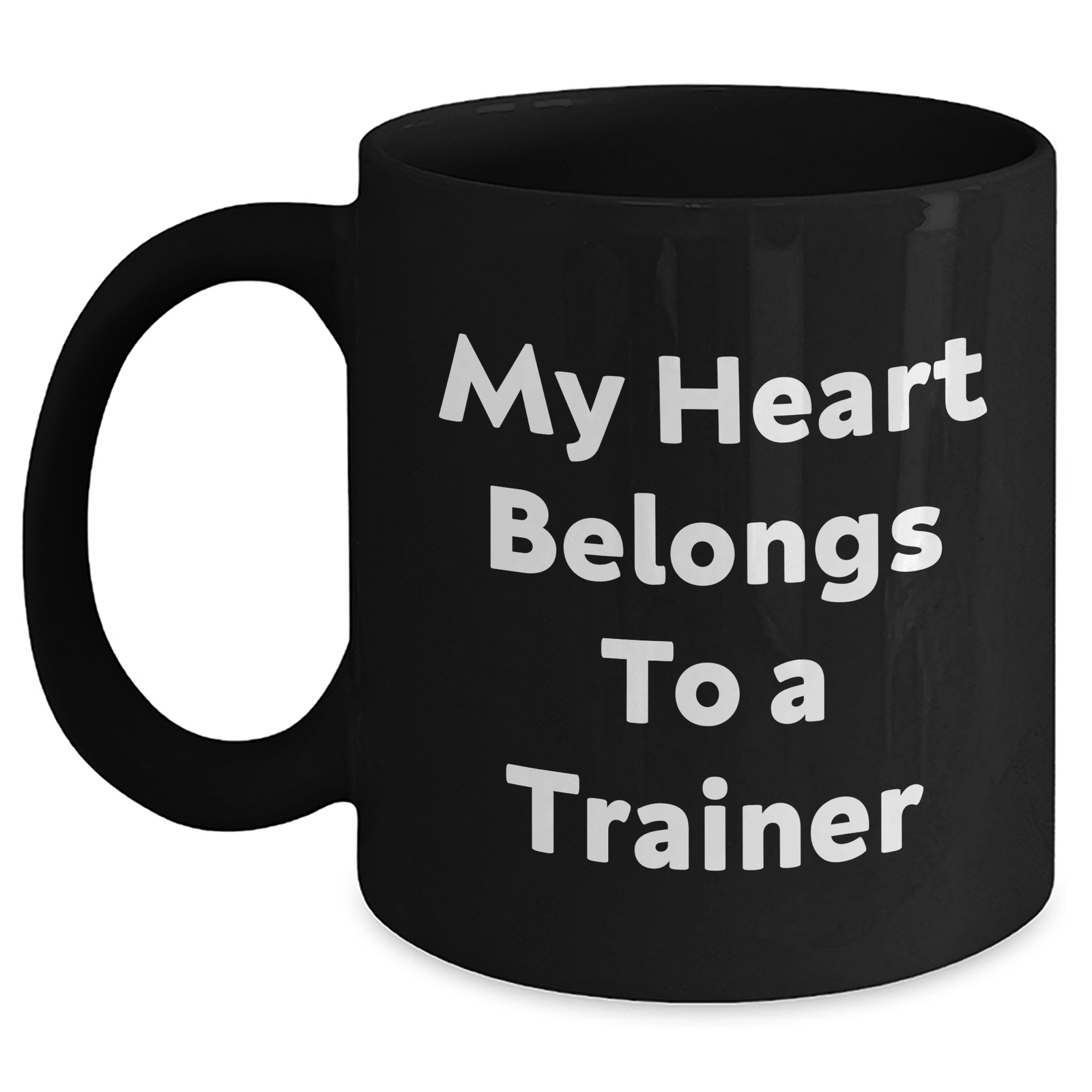 Funny Trainer Gifts from Dad, My Heart Belongs To A Trainer, Black Coffee Mug for Trainer Lovers, Unique Father's Day Unique Gifts for Him - Main