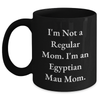 Egyptian Mau Cat Mom Funny Quote Black Coffee Mug Gifts for Her Dad on Father's Day - Main