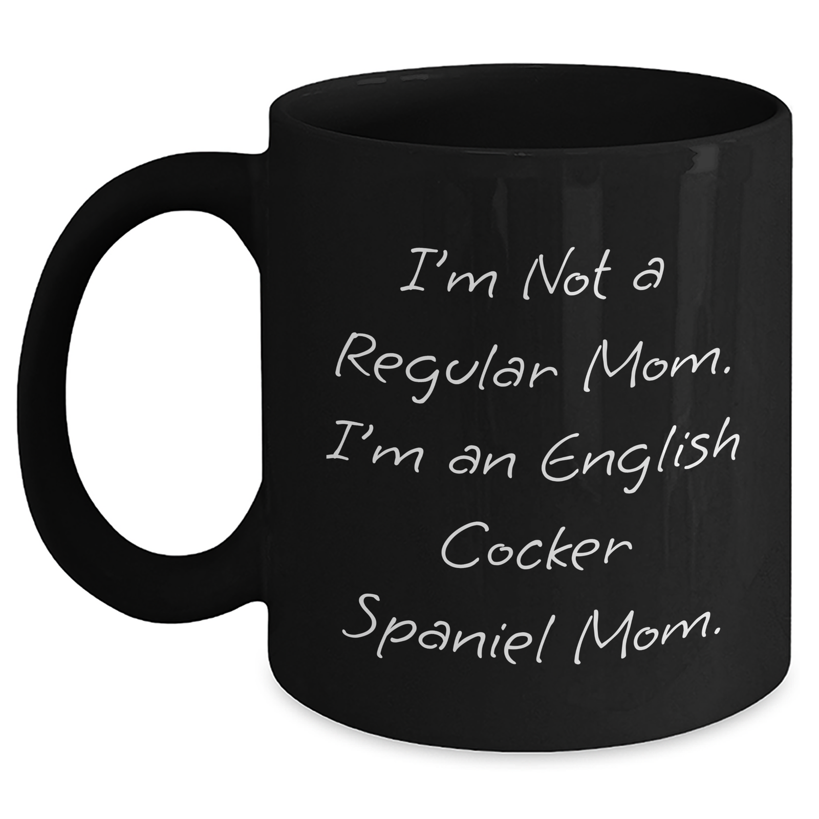 English Cocker Spaniel Mom Funny Quotes Gifts for Men from Family - Unique Father's Day Black Coffee Mug - Main