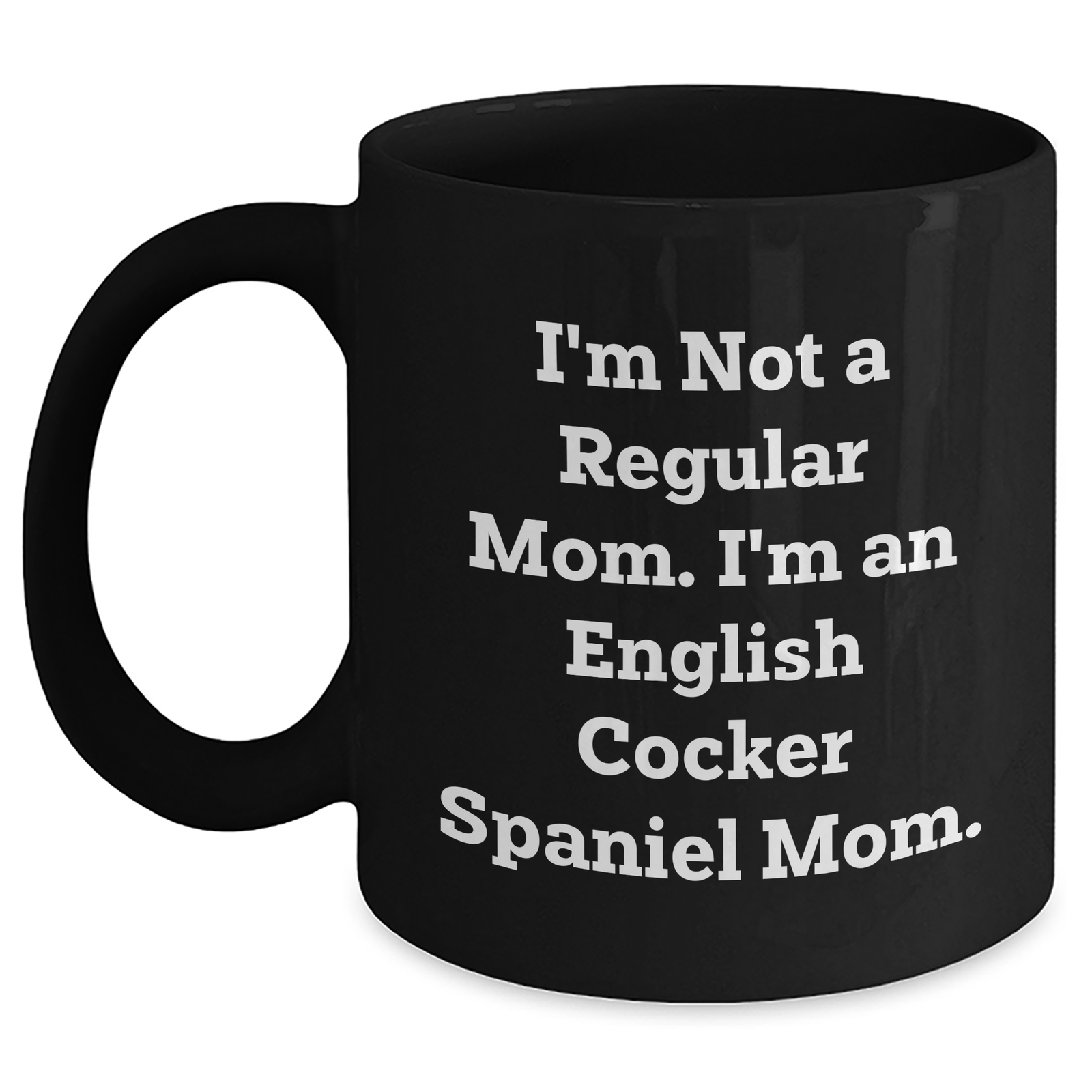 English Cocker Spaniel Mom Black Coffee Mug, Funny Quote Gifts for Dad on Father's Day from Family, 11oz or 15oz Microwavable - Main