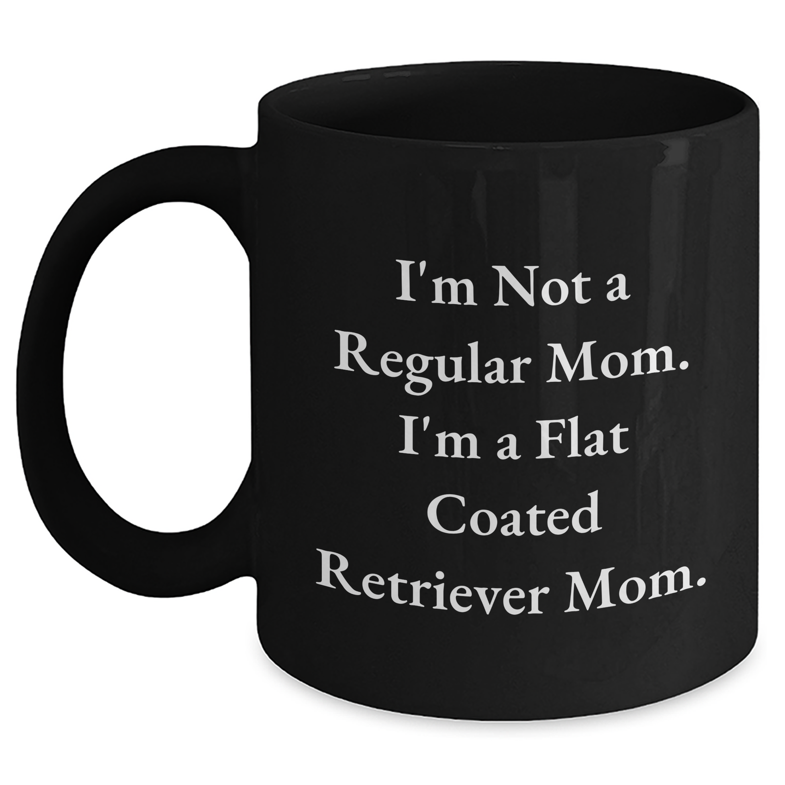 Flat Coated Retriever Dog Lover Gifts, Funny Quote Coffee Mug, Gifts from Mom for Dad's Unique Father's Day - Main
