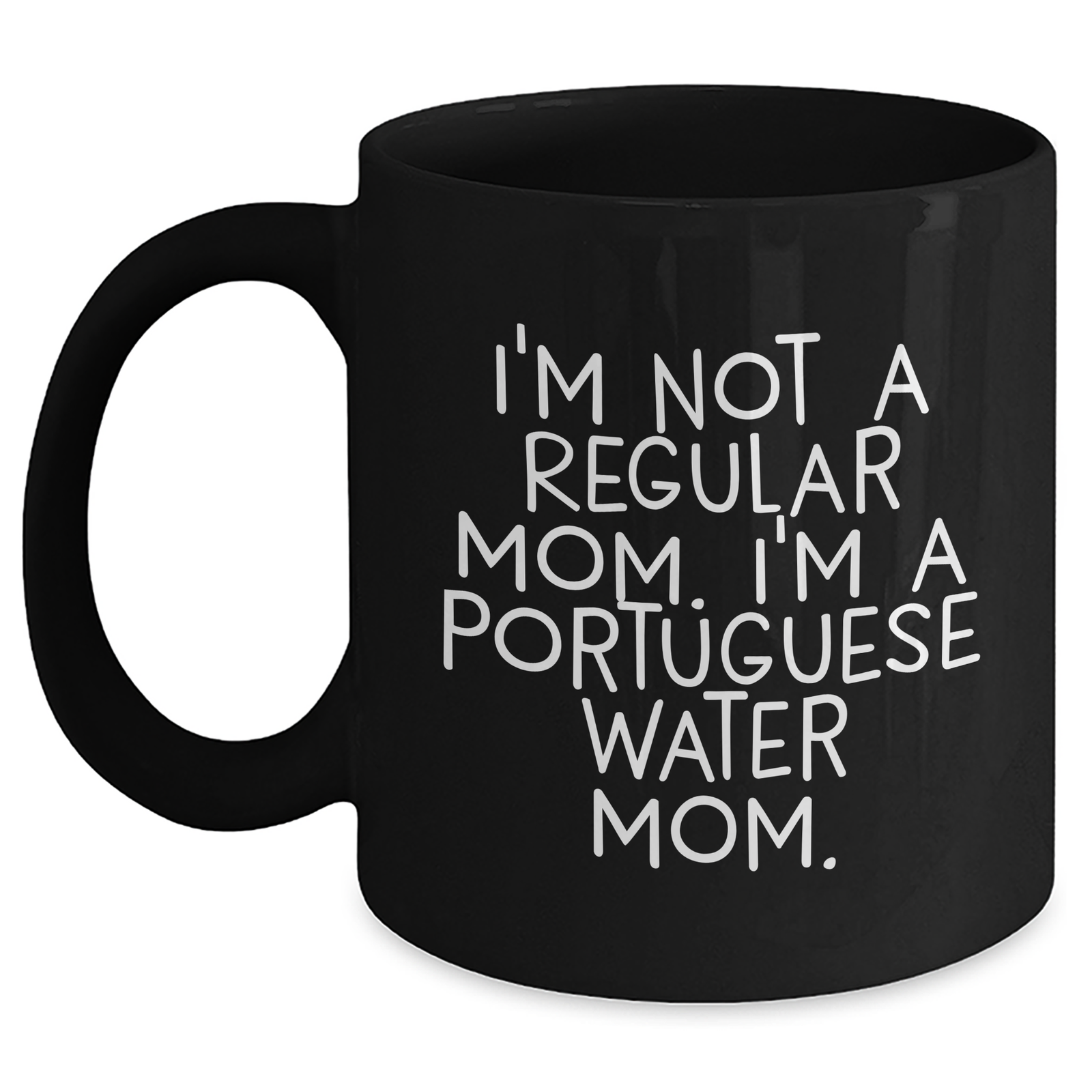 Portuguese Water Dog Mom's Funny Quote Black Coffee Mug, Gifts from Mom to Portuguese Water Dog Dad for Father's Day - Main