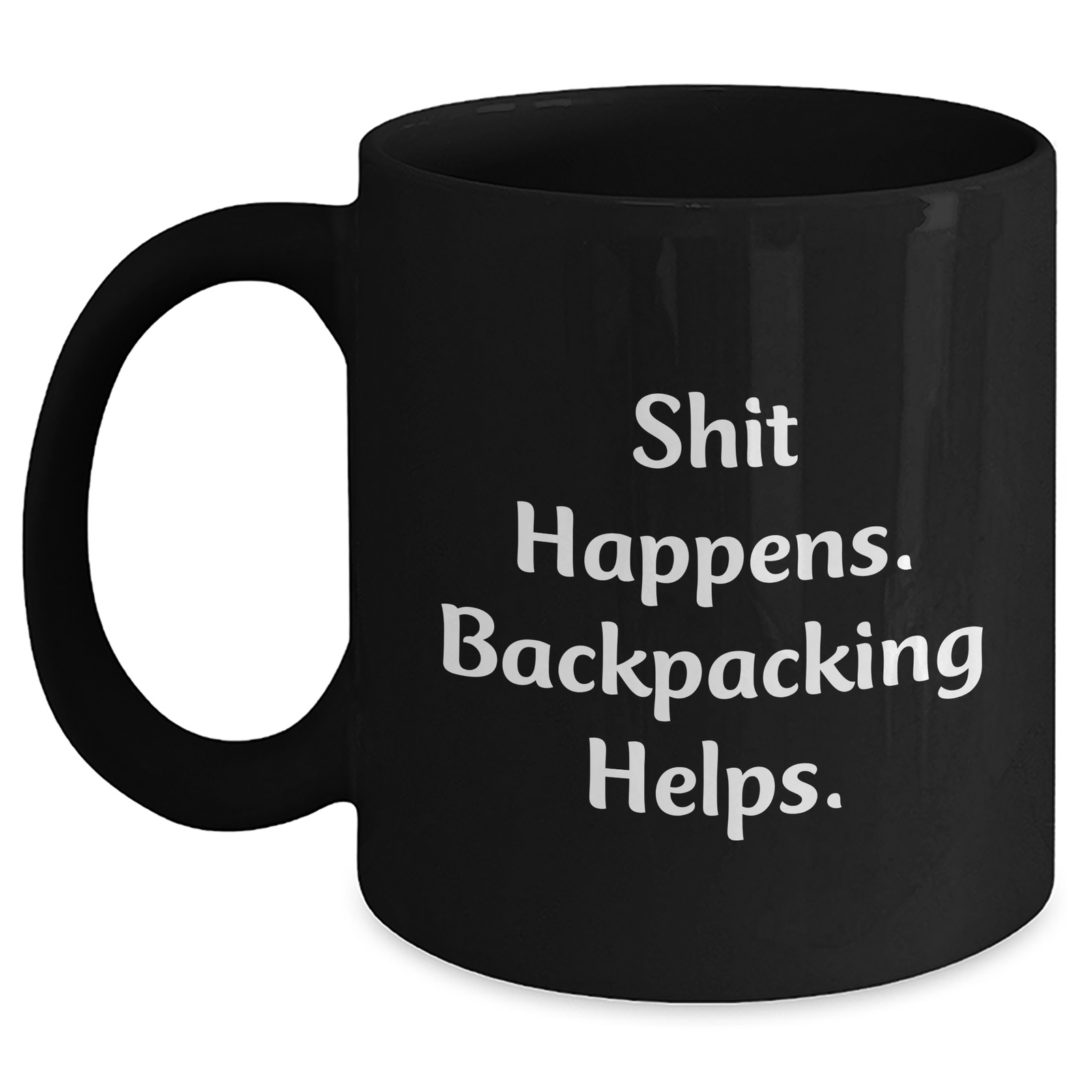 Funny Backpacking Gifts for Men - 'Shit Happens. Backpacking Helps.' Black Coffee Mug, Perfect for Father's Day from Friends to Family - Main