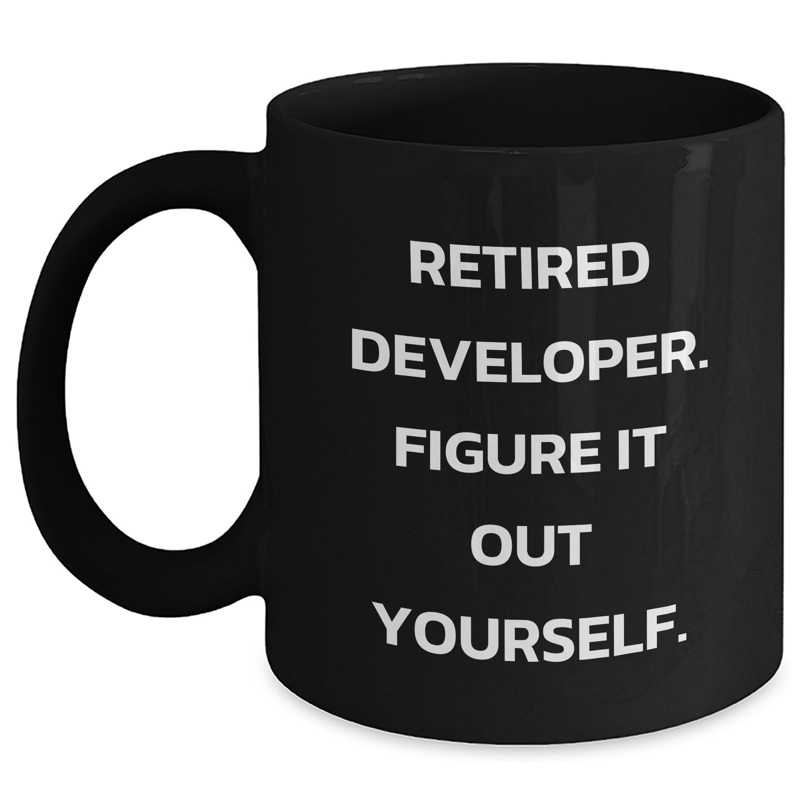 Funny Developer Gifts for Him - Retired Developer Figure It Out Yourself Black Coffee Mug Gifts from Men to Coworkers - Main