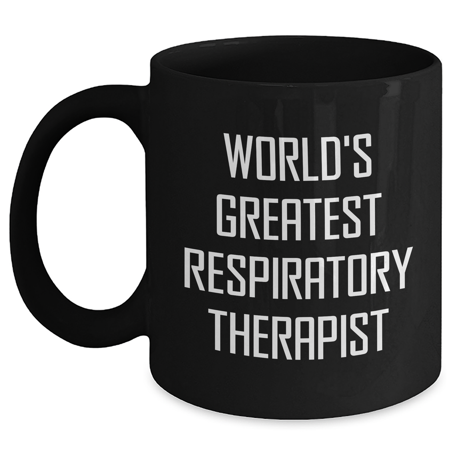 World's Greatest Respiratory Therapist Funny Gift for Mom's Day, Black Coffee Mug, Gifts from Family to Respiratory Therapist, Respiratory Therapist Gifts, Inspirational Quote, Unique Gifts for Her - Main