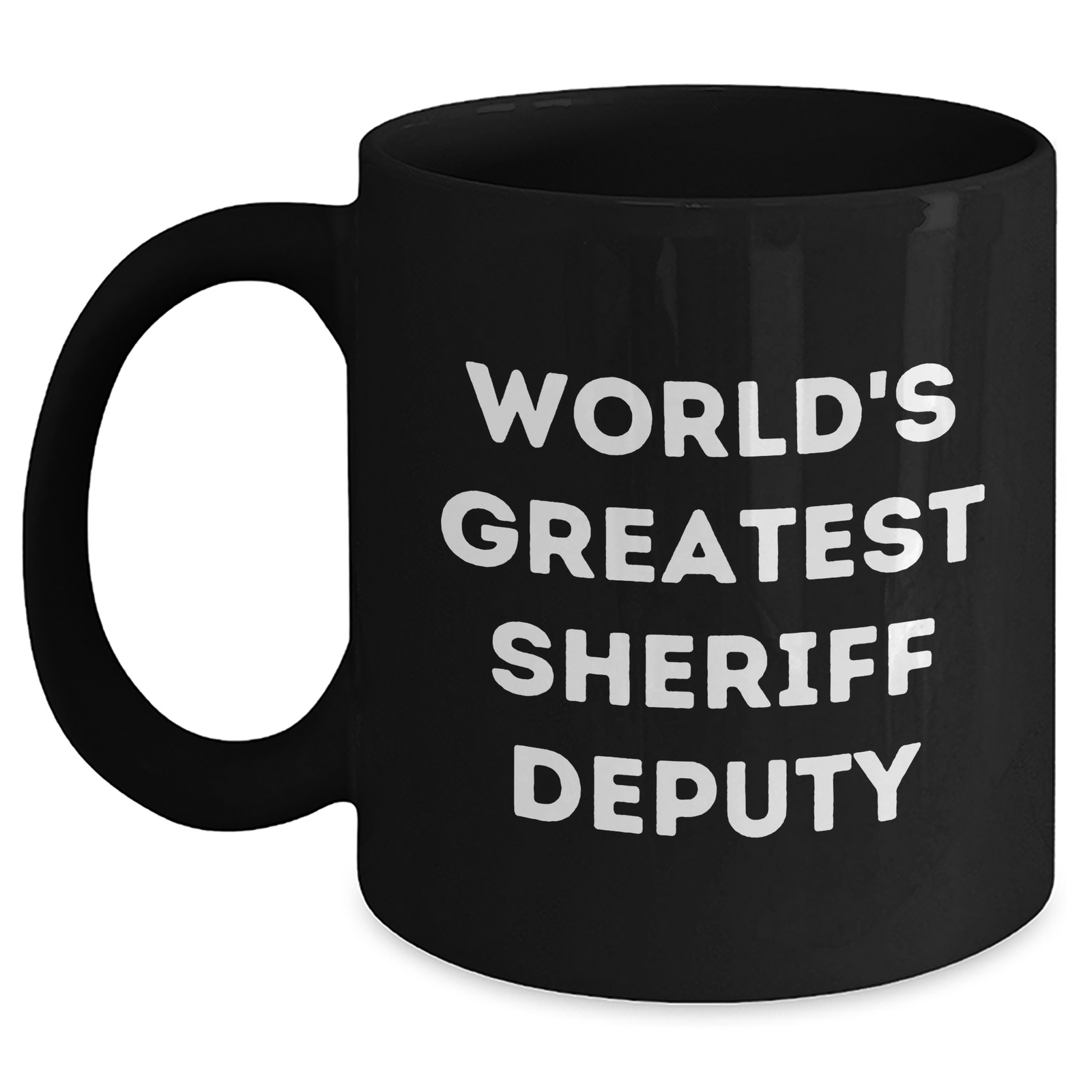 Funny Sheriff Deputy Gifts from Friends for Mom's Special Day - World's Greatest Sheriff Deputy Quote Black Coffee Mug - Main