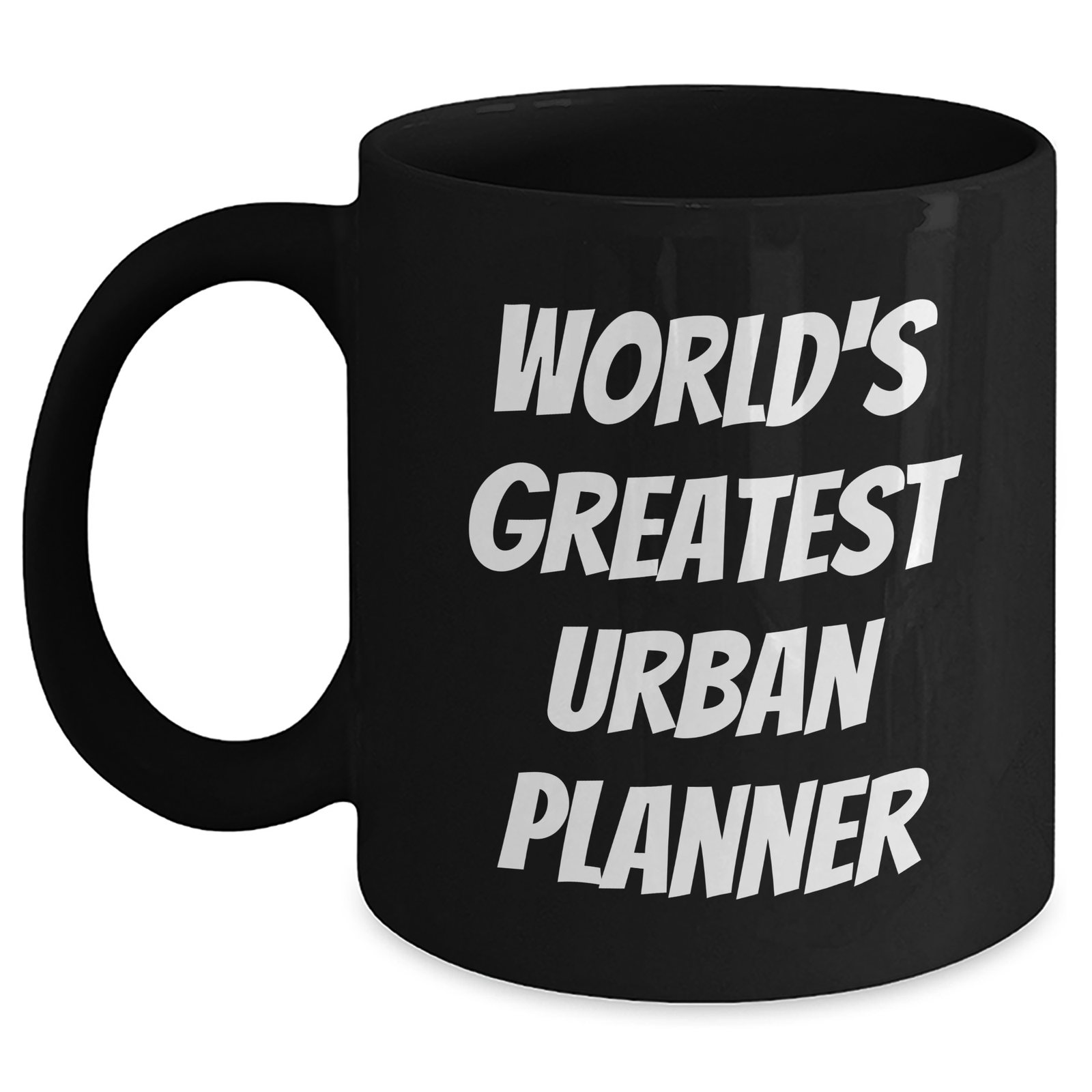 Funny Urban Planner Gifts, 'World's Greatest' Quote Black Coffee Mug, 11oz or 15oz, Microwave and Dishwasher Safe, Gifts from Family for Urban Planner on Mother's Day - Main