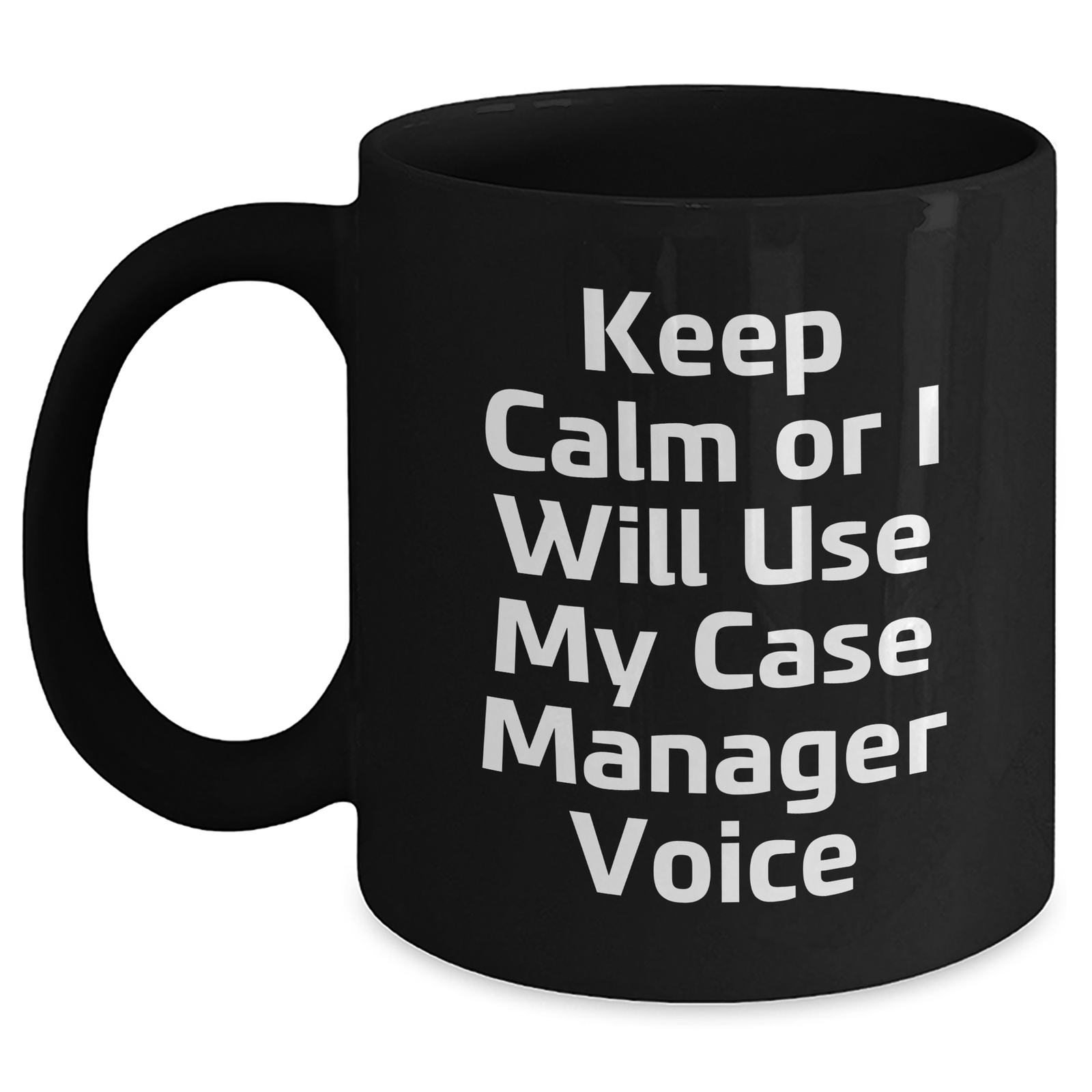 Funny Case Manager Gifts from Friends, Case Manager Unique Black Coffee Mugs for Mother's Day, Keep Calm Or I Will Use My Case Manager Voice - Main