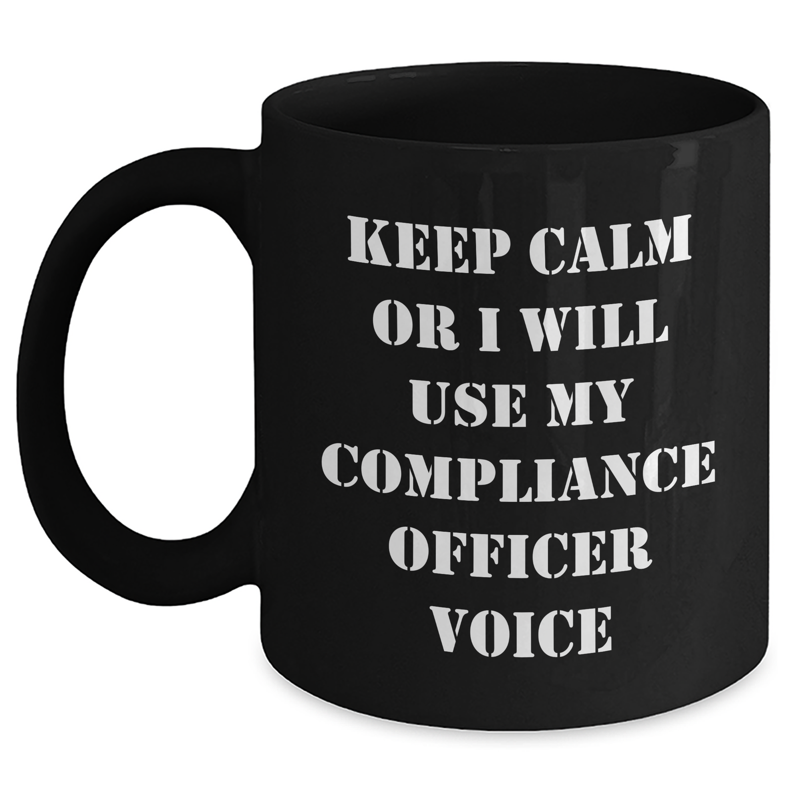 Compliance Officer Gifts, Funny Quote, Black Coffee Mug, 'Keep Calm Or I Will Use My Compliance Officer Voice', Mother's Day Unique Gifts from Friends to Compliance Officer - Main