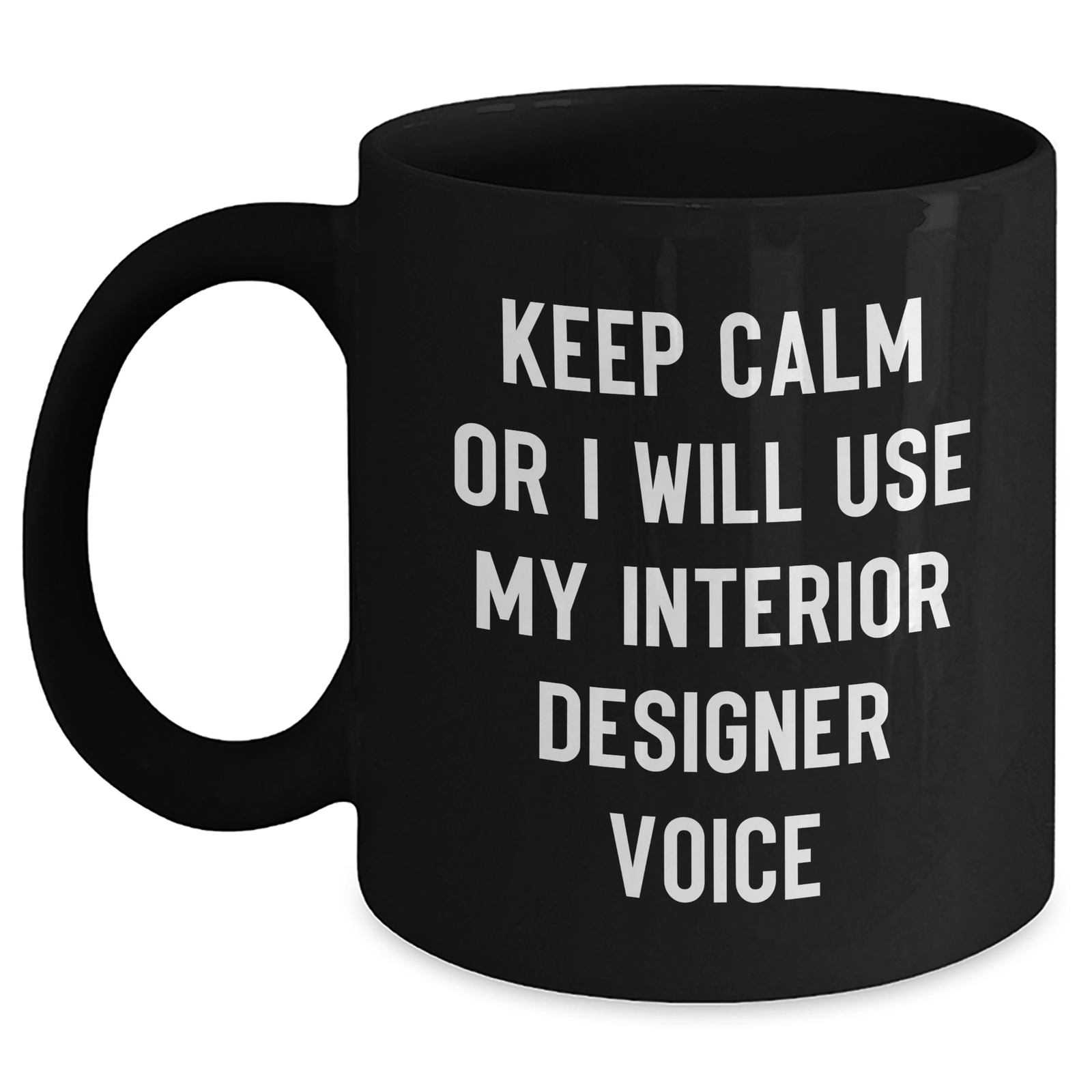Funny Interior Designer Gifts for Mom, Keep Calm Mugs for Her, Gifts from Family, 11oz Black Coffee Mug - Main