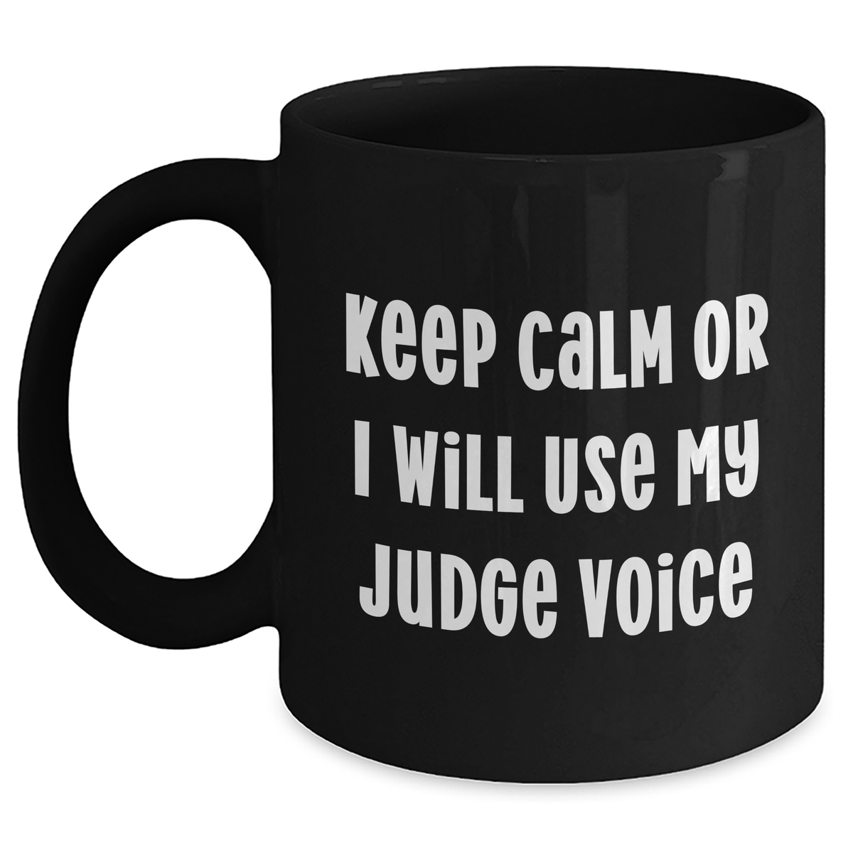 Funny Judge Voice Gifts from Men for Judge on Mother&#39;s Day, Black Coffee Mug, 11oz or 15oz, Microwave and Dishwasher Safe - Main