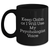 Funny Psychologist Gifts from Mom - Keep Calm Or I Will Use My Psychologist Voice Black Coffee Mug, Perfect for Mother's Day Unique Gifts for Psychologists - Main