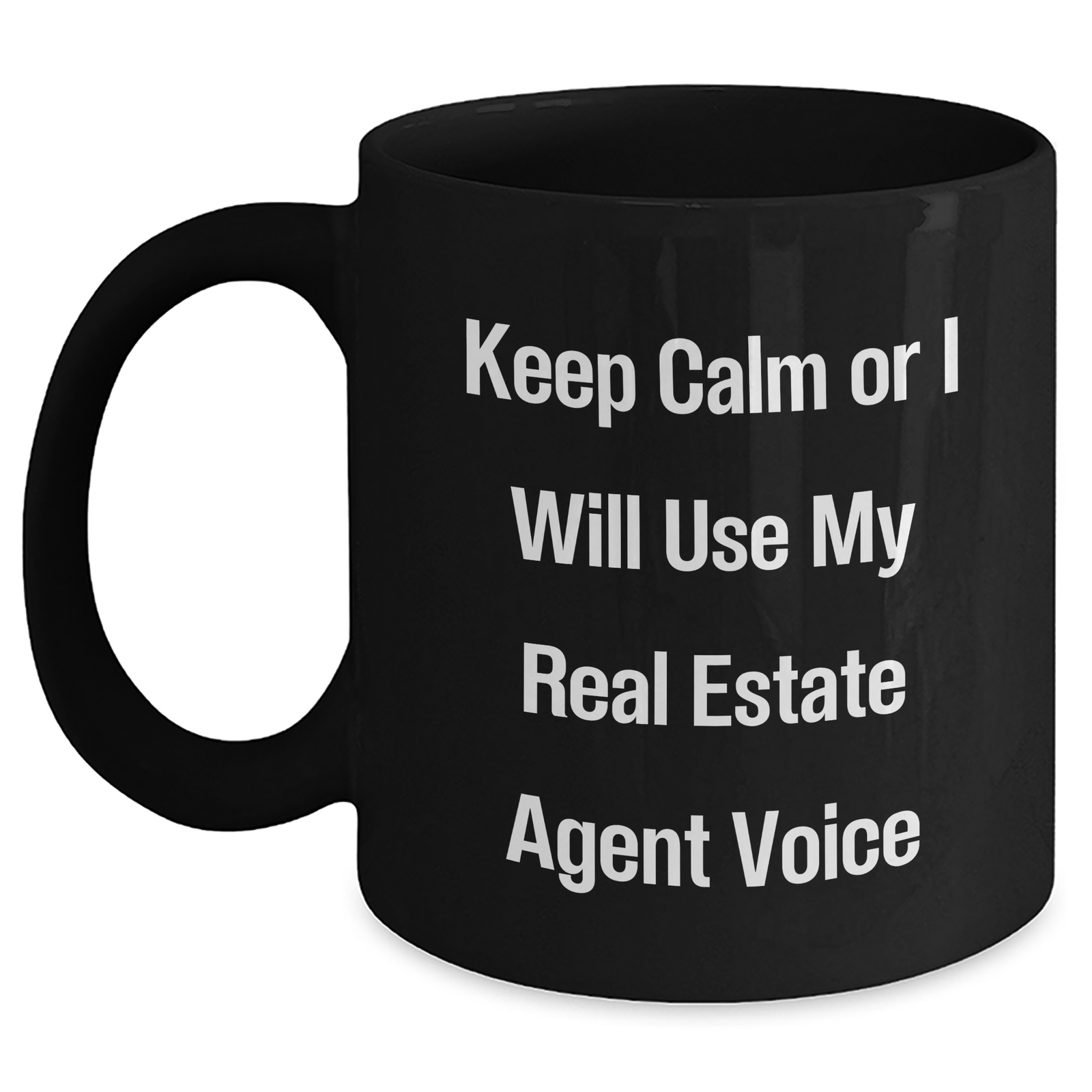 Funny Real Estate Agent Gifts from Friends and Family - Keep Calm Or I Will Use My Real Estate Agent Voice Black Coffee Mugs for Dad on Father's Day - Main