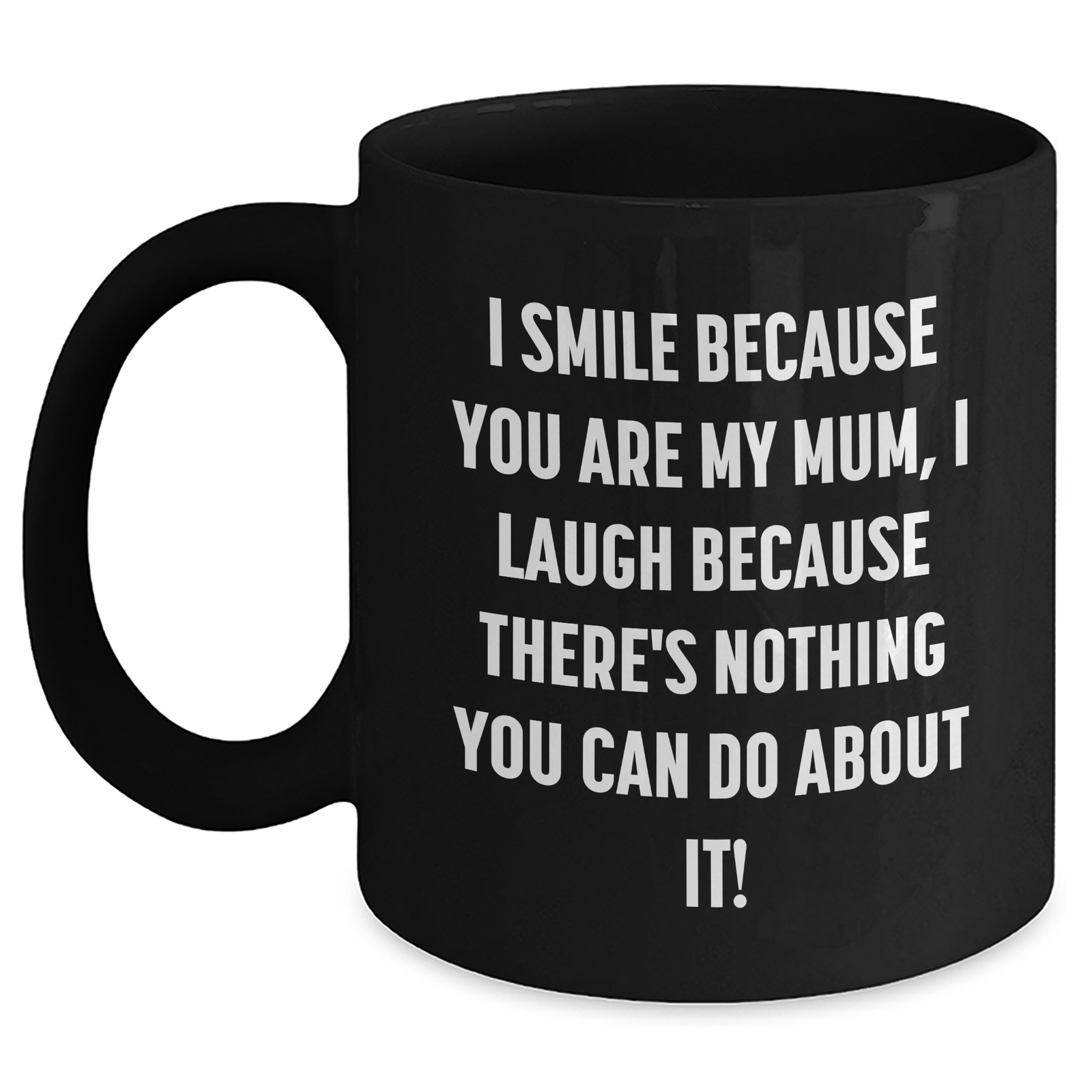 Funny Mum Gifts: Gifts from Men to Mum, Inspirational Quote Black Coffee Mug for Mother's Day - Main
