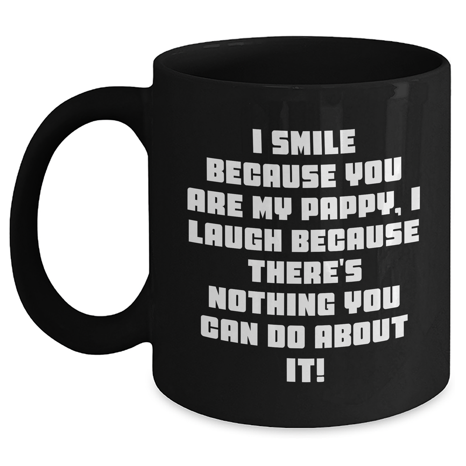 Funny Pappy Gifts, I Smile Because You Are My Pappy, Unique Black Coffee Mug for Father's Day from Family - Main