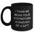 Funny Stepmother Gifts, 'I Think Me Being Your Stepmother Is Enough Of A Gift', Black Coffee Mug, Gifts from Men, Gifts for Stepmother on Father's Day - Main