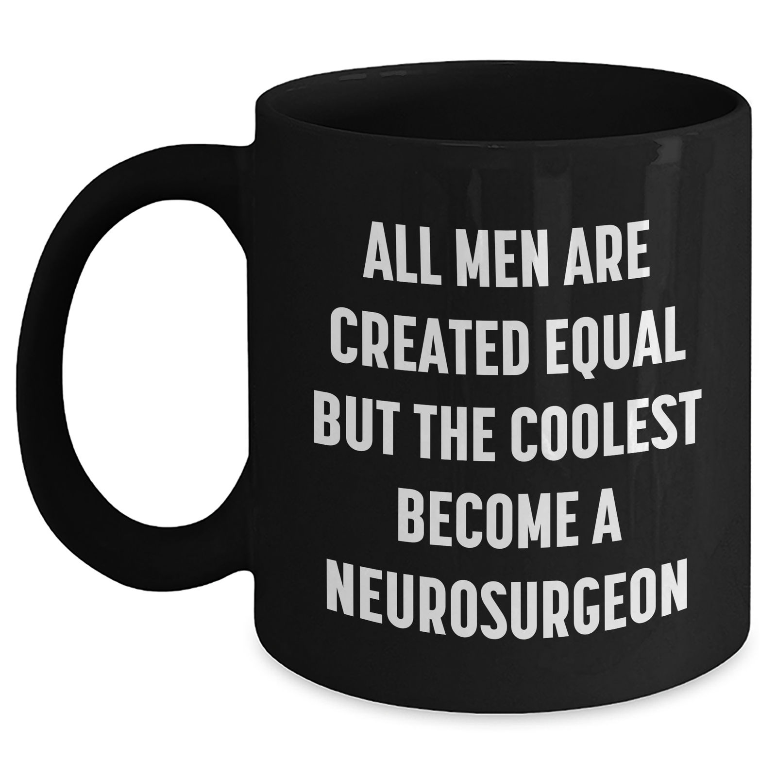 Funny Neurosurgeon Gifts for Her from Men, Inspirational Quote Black Coffee Mug, Mother's Day Unique Gifts - Main