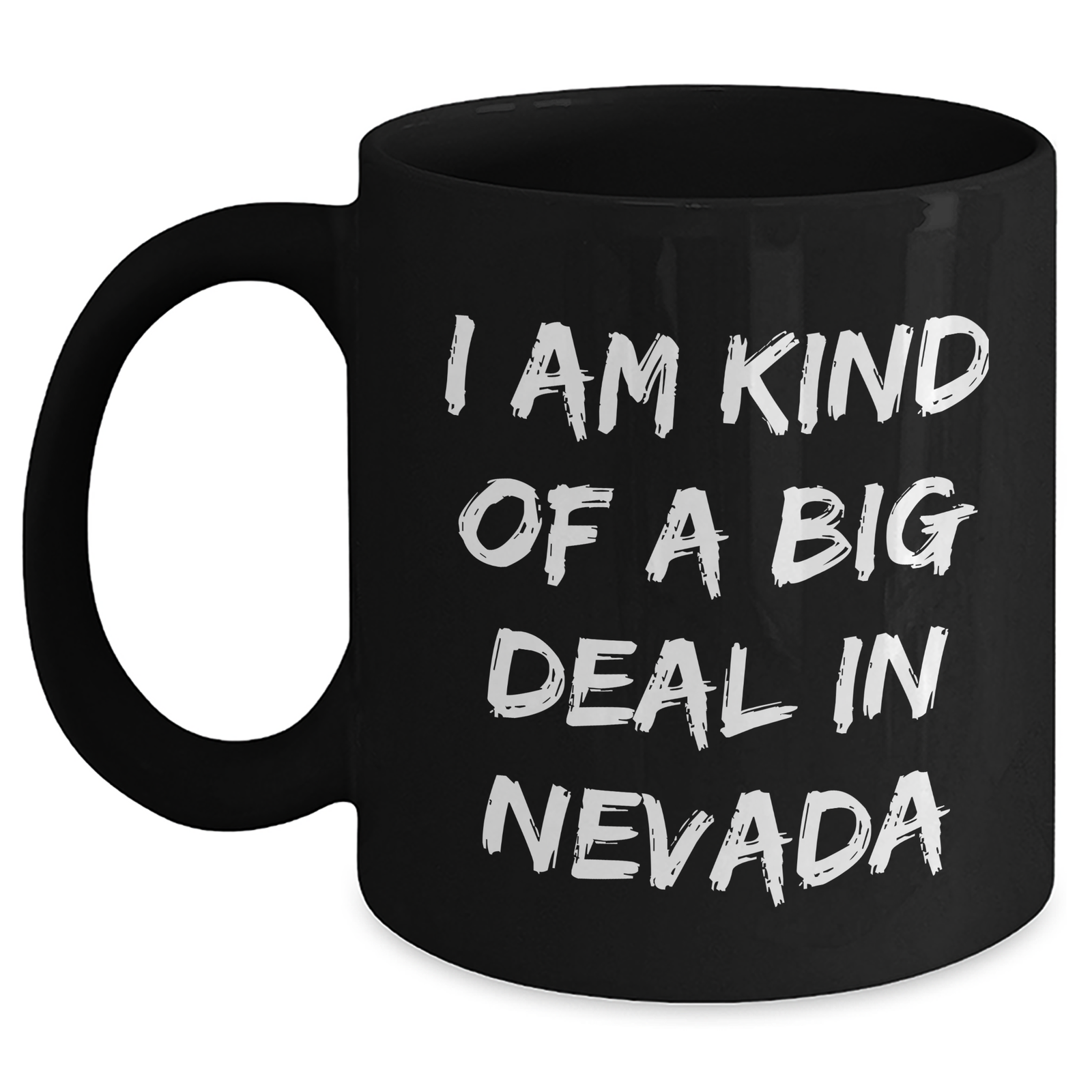 Nevada Gifts from Friends for Men - I Am Kind Of A Prime Selection In Nevada Funny Coffee Mug, Black, 11oz or 15oz, Microwave and Dishwasher Safe - Main
