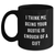 Funny Bestie Gifts from Friends for Him - I Think Me Being Your Bestie Is Enough Of A Gift - Black Coffee Mug for Father's Day - Main