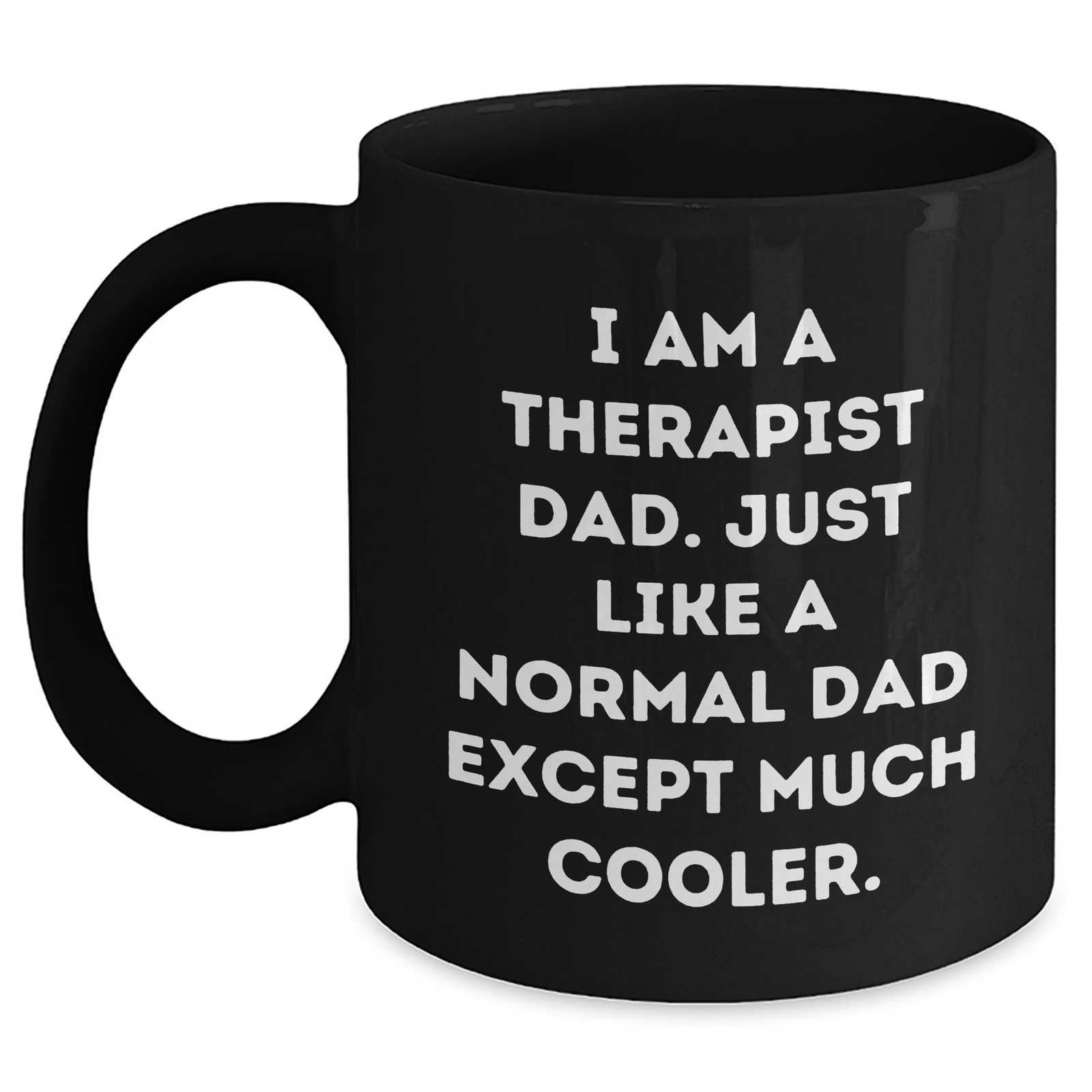 Therapist Dad Gifts, Black Coffee Mug, Funny Quote, Father's Day Unique Gifts from Men to Therapist - Main