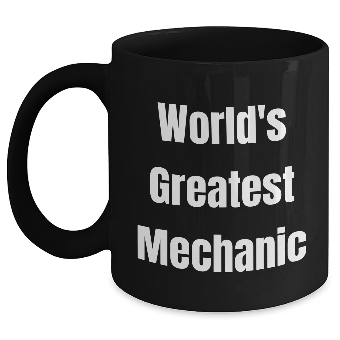 World's Greatest Mechanic Funny Black Coffee Mug, Gifts from Men to Mechanic Friends on Mother's Day - Main