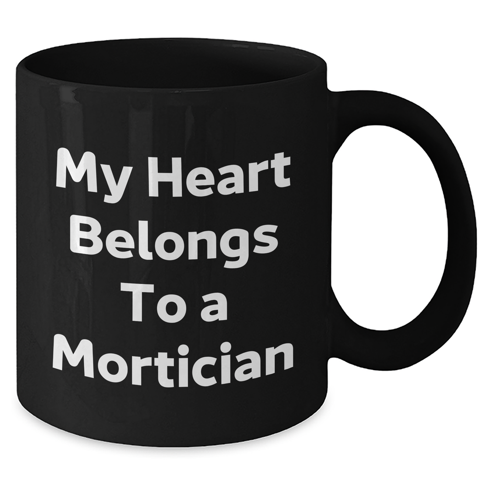 Funny Mortician Gifts - My Heart Belongs To A Mortician Black Coffee Mug, Ideal Gifts from Men to Mortician on Mother's Day - Additional