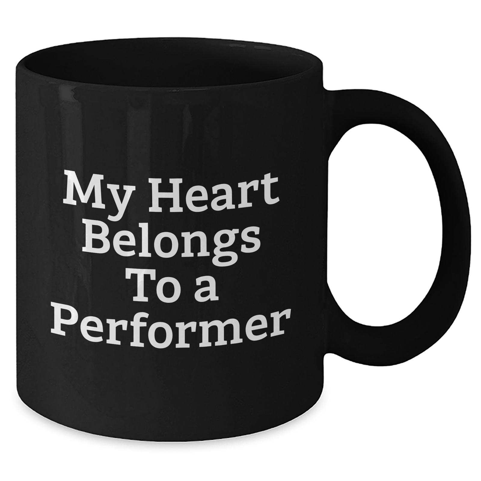 Funny Performer Gifts from Men for Dad's Heart - 'My Heart Belongs To A Performer' Black Coffee Mug - Additional
