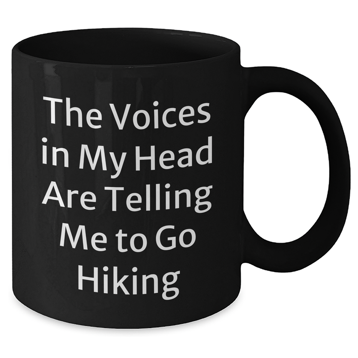 Funny Hiking Quotes Black Coffee Mugs Gifts from Men for Hiking Enthusiasts - The Voices In My Head Are Telling Me To Go Hiking, Dad's Unique Gifts for Father's Day - Additional