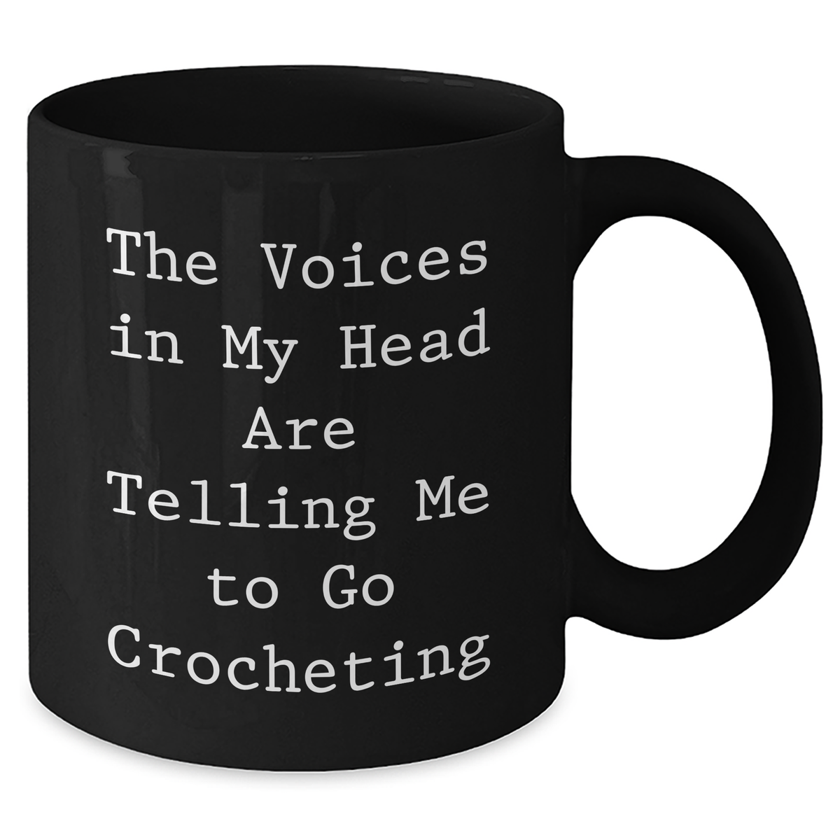Funny Crocheting Quote Gifts for Men Father's Day Unique Black Coffee Mug, 'The Voices In My Head Are Telling Me To Go Crocheting', Handcrafted Gifts from Family - Additional