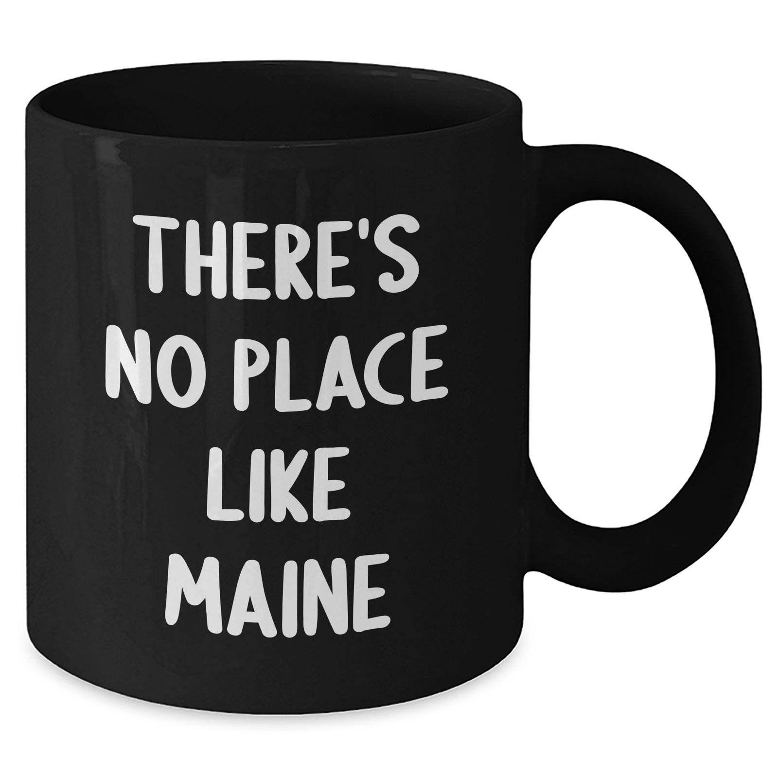 Funny Maine Gifts for Dad - 'There's No Place Like Maine' Black Coffee Mug, Unique Father's Day Unique Gift from Friends or Family - Additional