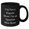 Egyptian Mau Cat Mom Funny Quote Black Coffee Mug Gifts for Her Dad on Father's Day - Additional