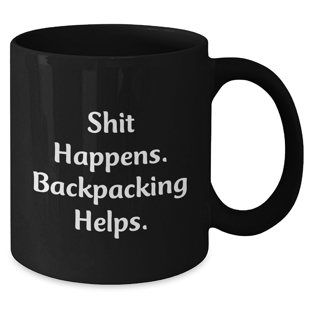 Funny Backpacking Gifts for Men - 'Shit Happens. Backpacking Helps.' Black Coffee Mug, Perfect for Father's Day from Friends to Family - Additional