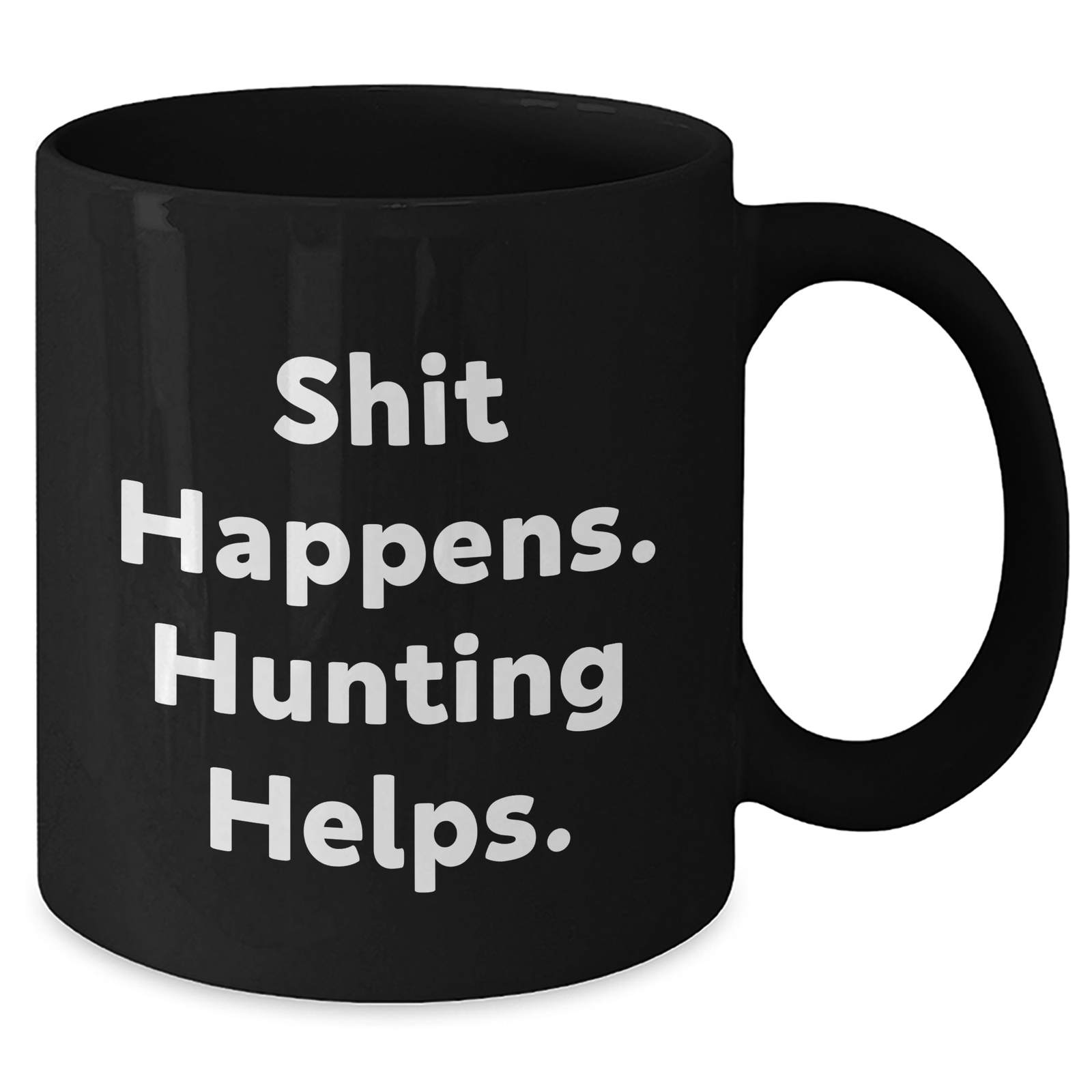 Funny Hunting Gifts for Men - 'Shit Happens. Hunting Helps.' Black Coffee Mug, Perfect for Father's Day, Gifts from Family, Friends, or Coworkers - Additional