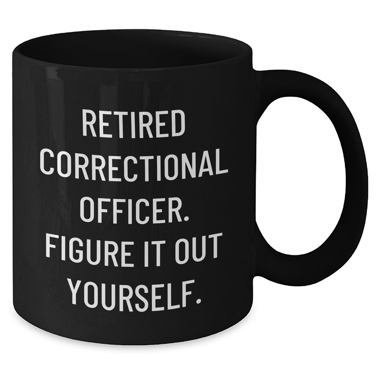 Funny Correctional Officer Gifts for Men from Friends, Unique Black Coffee Mug for Father's Day, 'Figure It Out Yourself' Quote - Additional