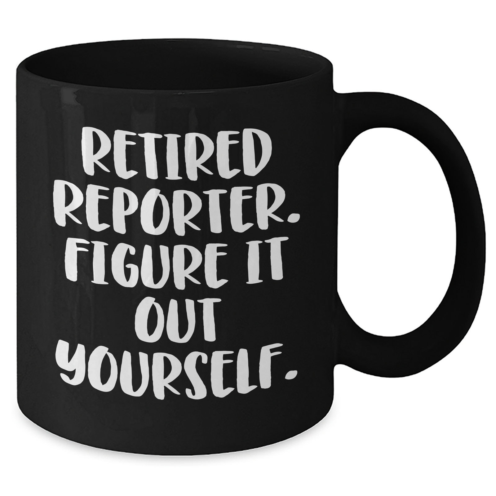 Reporter Gifts: Funny Retired Reporter 'Figure It Out Yourself' Black Coffee Mug for Dad, Unique Father's Day Unique Gifts from Family, Gifts for Men - Additional