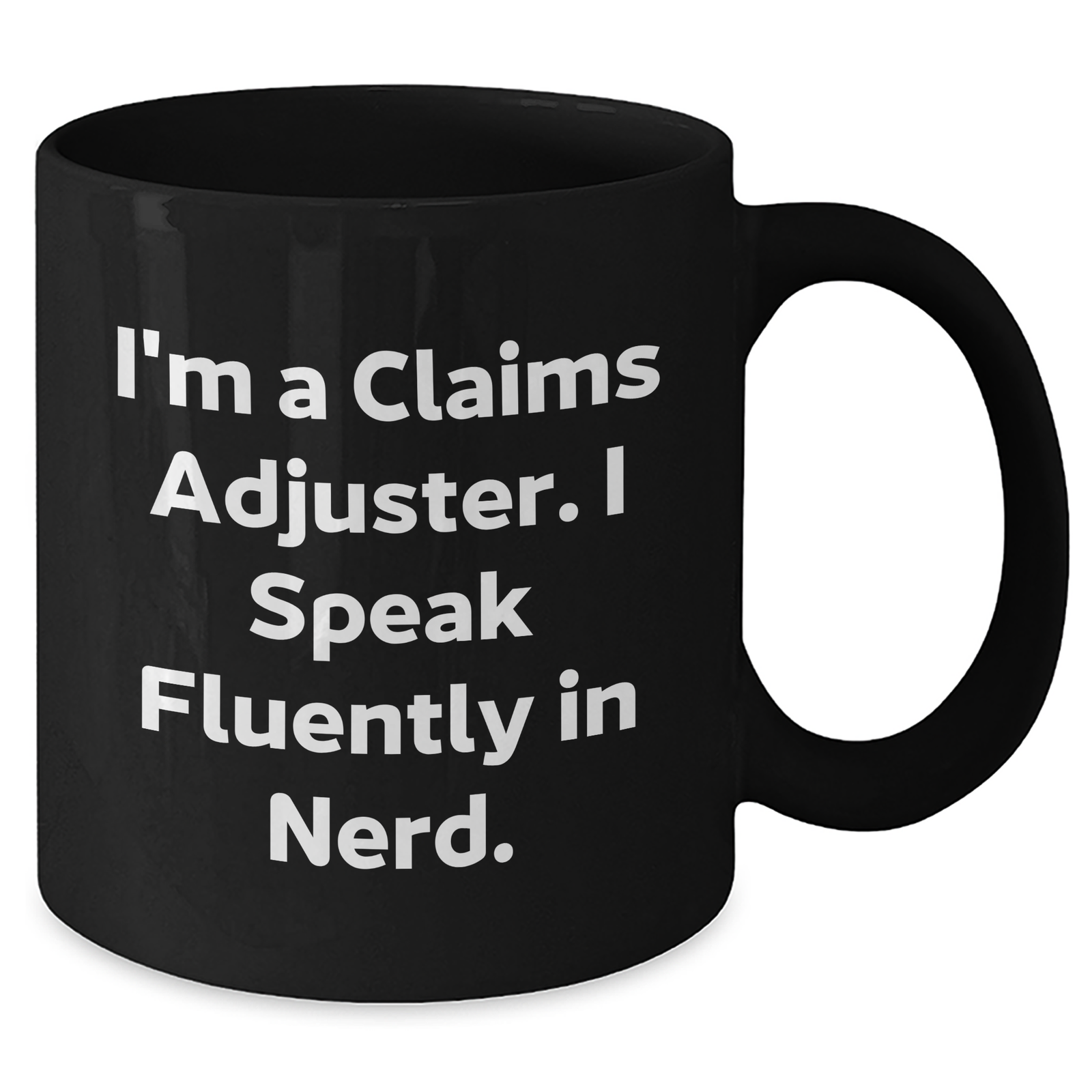 Claims Adjuster Funny Quote Black Coffee Mug Gifts for Men, Unique Father's Day Unique Gifts from Family - Additional