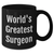 Funny Surgeon Gifts from Mom, 'World's Greatest Surgeon' Black Coffee Mug for Dad, Unique Mother's Day Unique Gifts for Surgeon Friends - Additional
