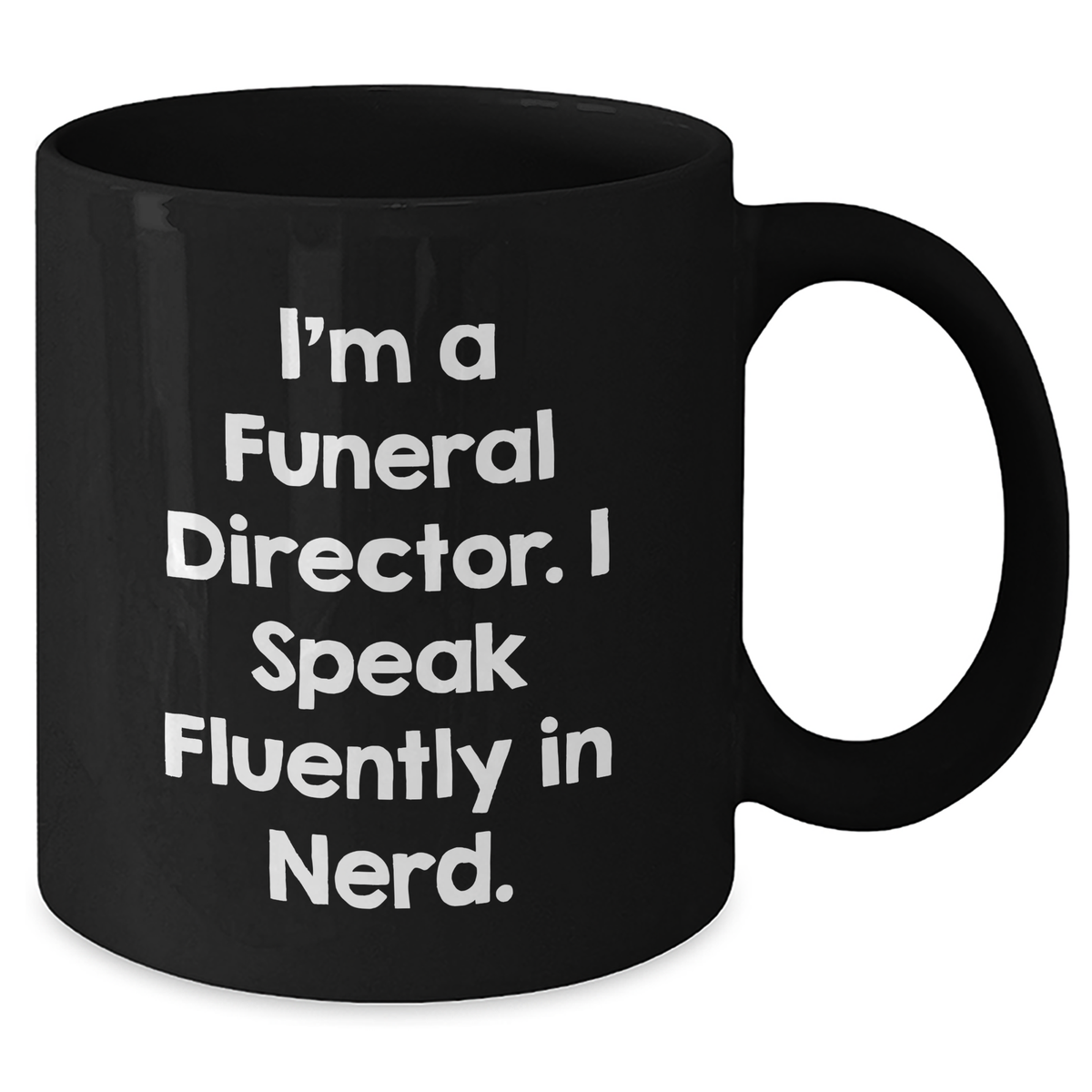 Funny Funeral Director Gifts, 'I Speak Fluently In genius.' Black Coffee Mug for Father's Day, Gifts from Men to Funeral Director - Additional