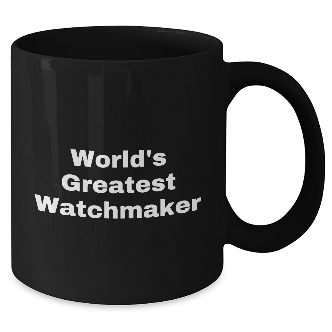 Funny Watchmaker Gifts from Men to Watchmaker Friends on Mother's Day Unique Black Coffee Mugs, 'World's Greatest Watchmaker' Quote - Additional