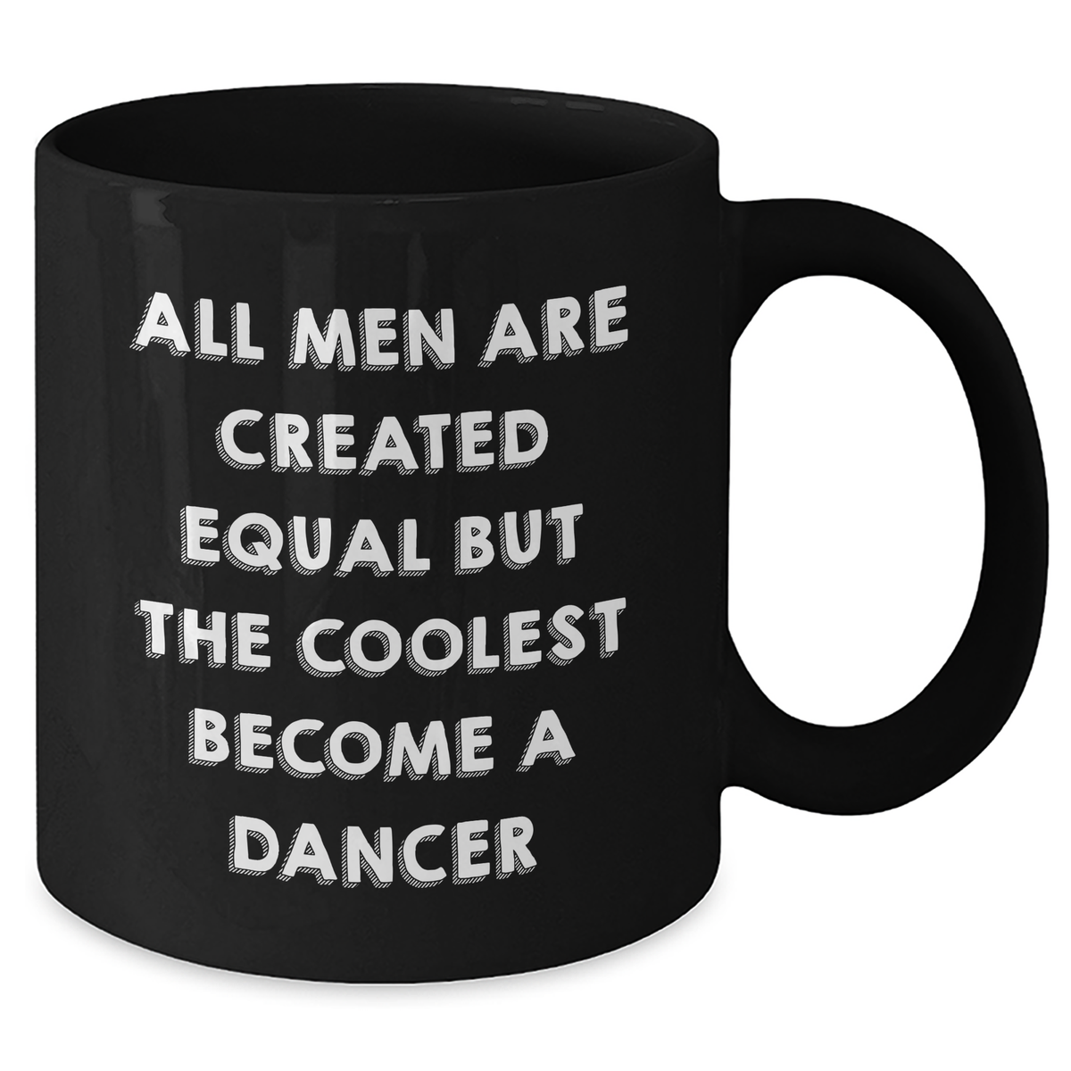 Funny Dancer Gifts for Him - All Men Are Created Equal But The Coolest Become A Dancer Black Coffee Mug, Gifts from Dad to Dancer Friends, Unique Father's Day Unique Gifts - Additional